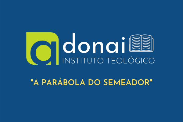 A PARÁBOLA DO SEMEADOR