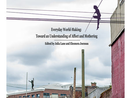 'Everyday World-Making: Towards an Understanding of Affect and Mothering' available on pre-o
