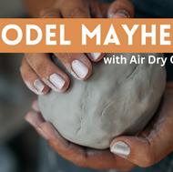 MODEL MAYHEM: With Air Dry Clay