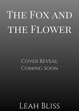 The Fox and The Flower Cover Reveal Coming Soon!
