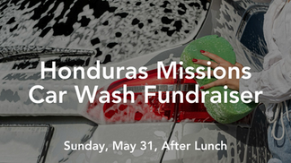 Honduras Missions Car Wash Fundraiser