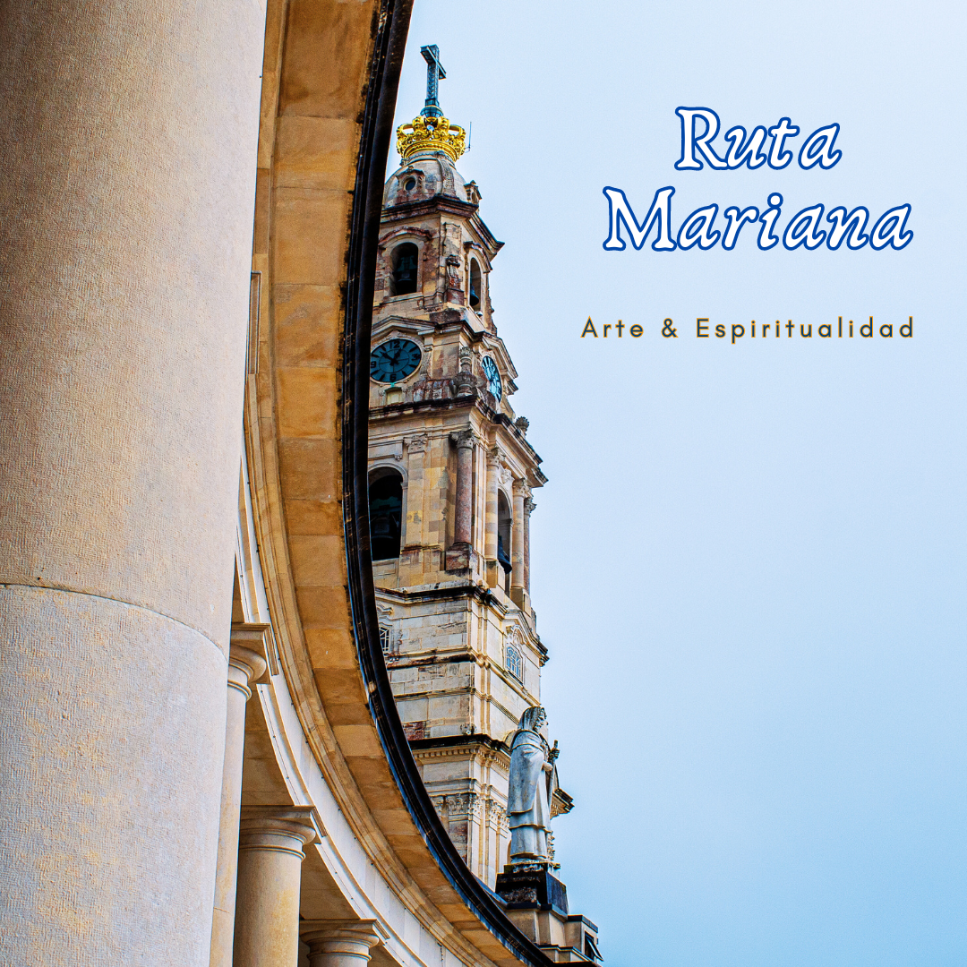 RUTA MARIANA: ARTE Y ESPIRITUALIDAD