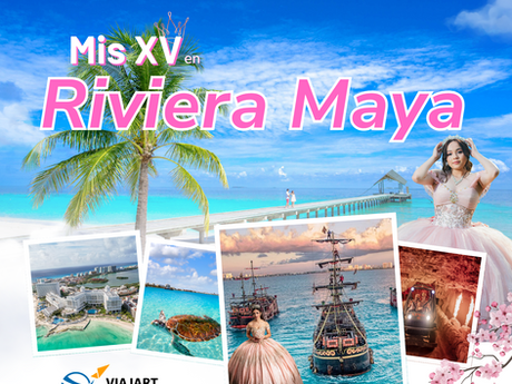 Celebra tus XV en la Riviera Maya: Un viaje de inolvidable con Viajart