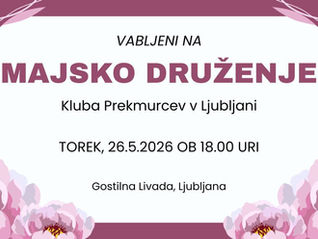 PREKLIC!!! Majsko srečanje Kluba Prekmurcev v Ljubljani bo 26.5. ob 18ih v Livadi ODPADE