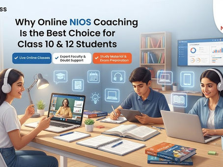 Why Online NIOS Coaching Is the Best Choice for Students Preparing Through NIOS