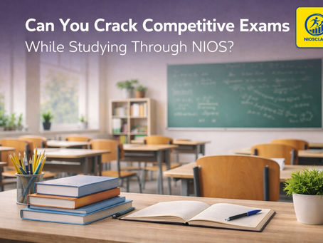Can You Crack Competitive Exams While Studying Through NIOS?