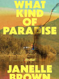 Expanding Your World View and Avoiding Echo-Chambers and WHAT KIND OF PARADISE by Janelle Brown