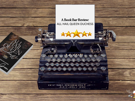 A BOOK BAR REVIEW: ALL HAIL QUEEN DUCHESS