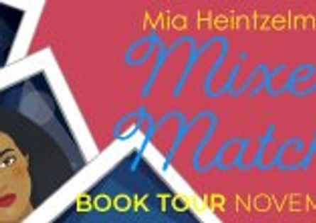 MIXED MATCH BY MIA HEINTZELMAN BOOK TOUR
