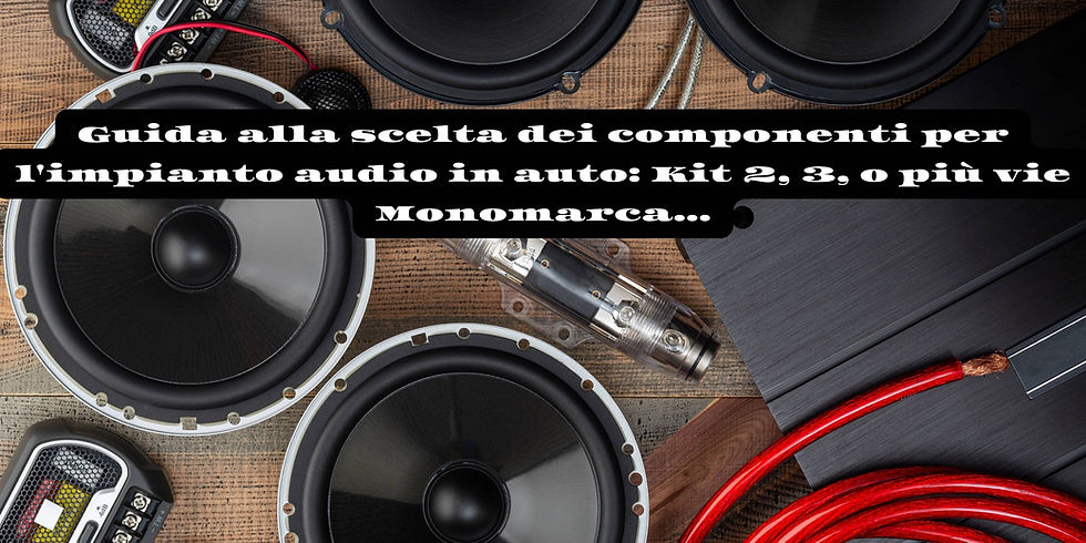 scelta altoparlanti impianto audio per auto migliori altoparlanti hifi car