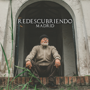 Redescubriendo Madrid 