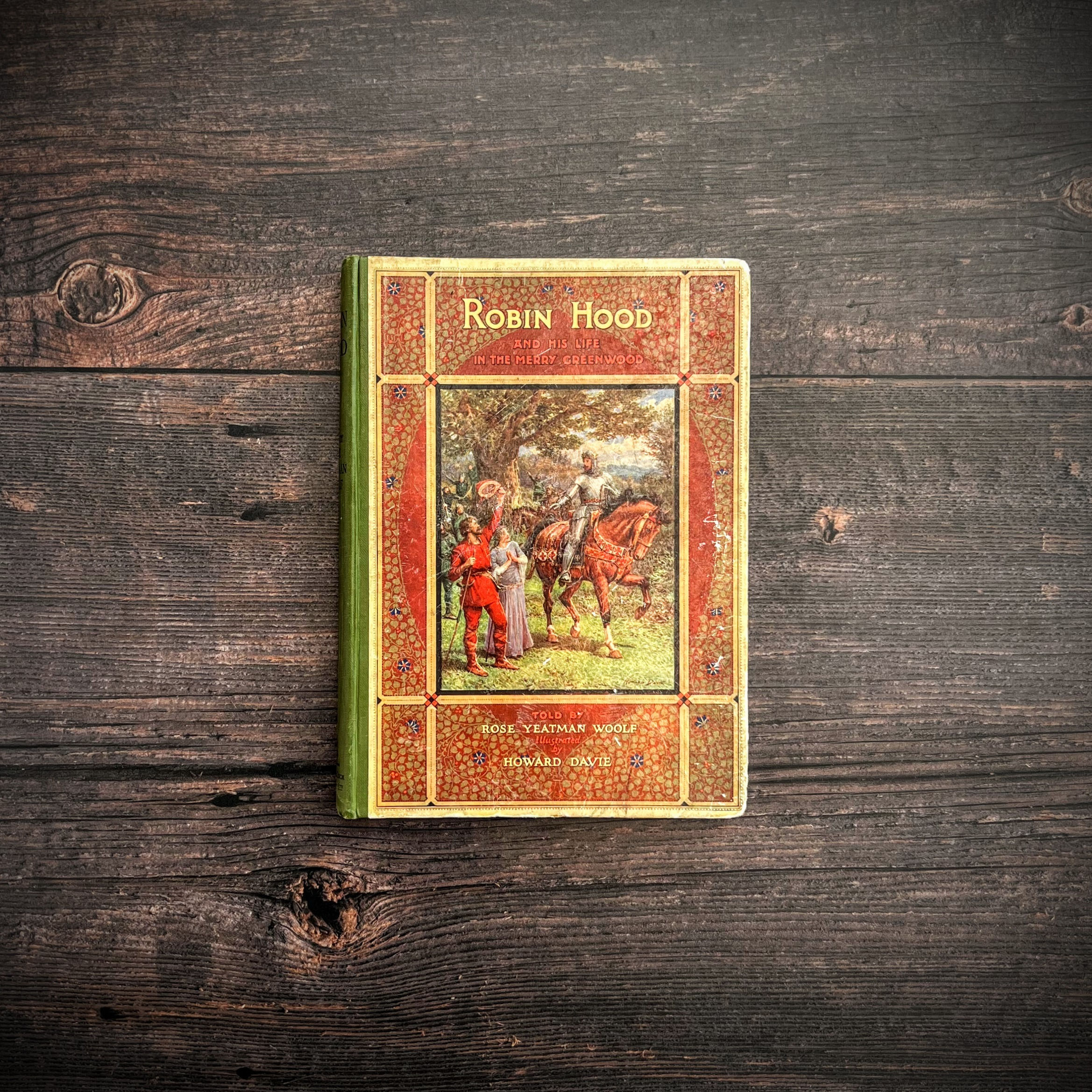 Robin Hood and His Life in the Merry Greenwood - Rose Yeatman Woolf