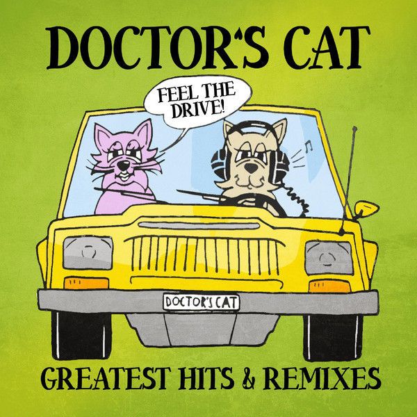 Doctor's Cat – Greatest Hits e Remixes