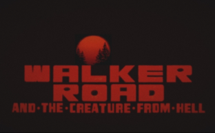 Walker Road and the creature from hell