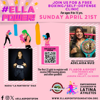 ELLA Ambassador Event| Nadia "La Panterita" Diaz
Boxing /Self Defense Clinic April 21, 2024