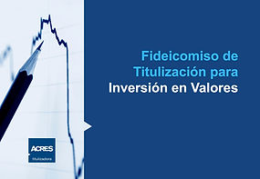 fideicomiso inversion en valores acres titulizadora