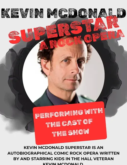 Kevin McDonald Superstar: A Rock Opera
