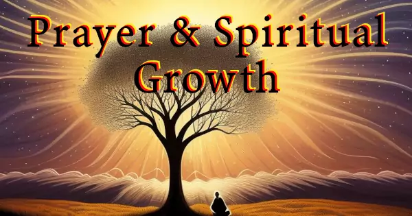 Prayer & Spiritual Growth