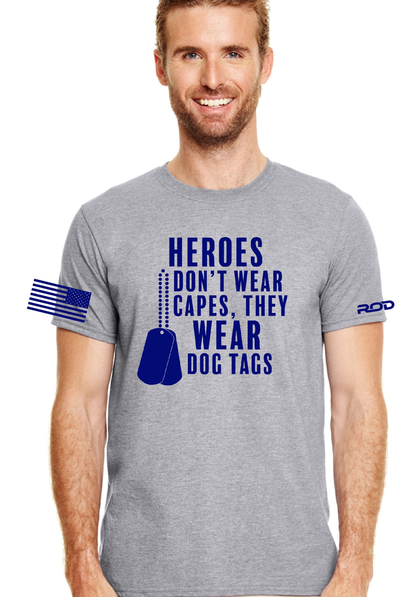 Heroes Don't Wear Capes, They Wear Dog Tags