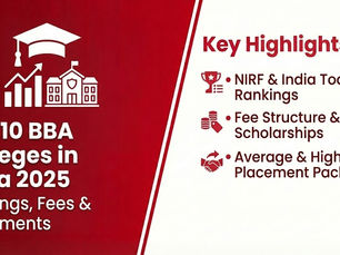 Top 10 BBA Colleges in India 2025 – Rankings, Fees & Placements