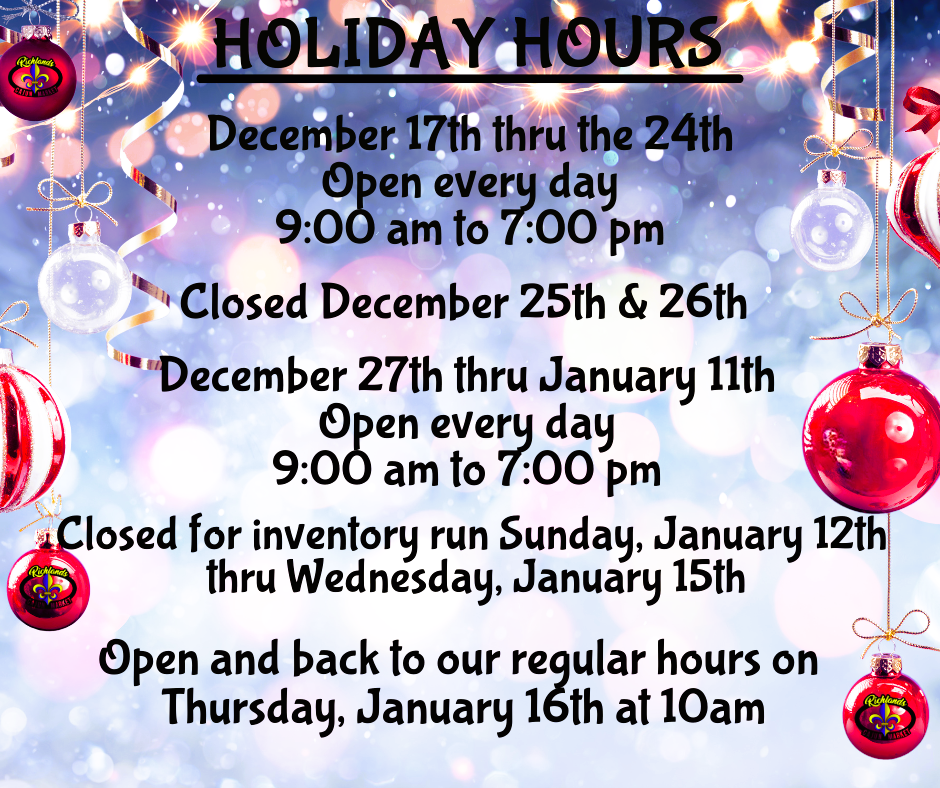 We've changed things up a little to make it easier to get whatcha' need during the Holiday Season! We'll be closed on Christmas Day and the day after but all the other days through January 11, 2025 we'll be open 7 days per week from 9am to 7pm. So come pass a ride to get your Christmas and New Year's share of Cajun goodness and don't forget, King Cake Season is right around the corner! 