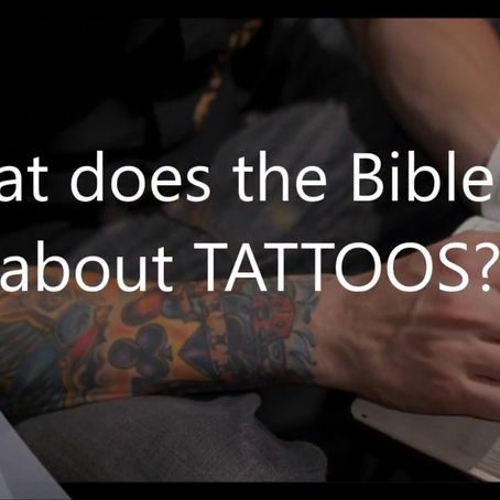 TATTOOS--Does the Bible Say That Body Modifications are Sinful or Okay?