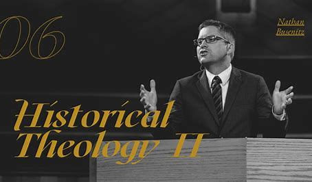 Historical Theology II: Lecture 24 - Dr. Nathan Busenitz