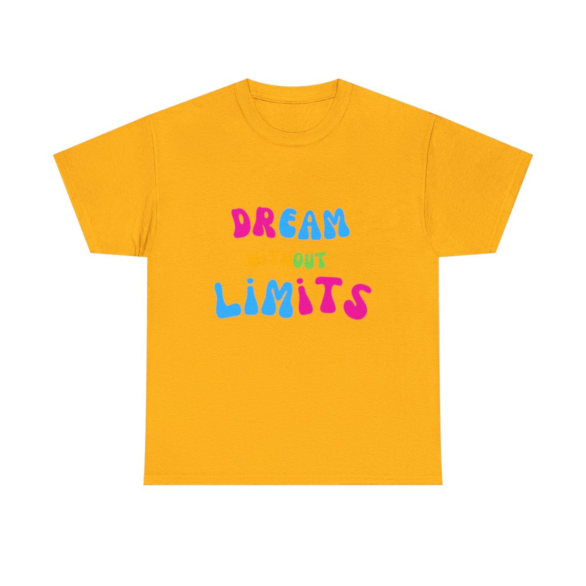 Dream Without Limits T-Shirt