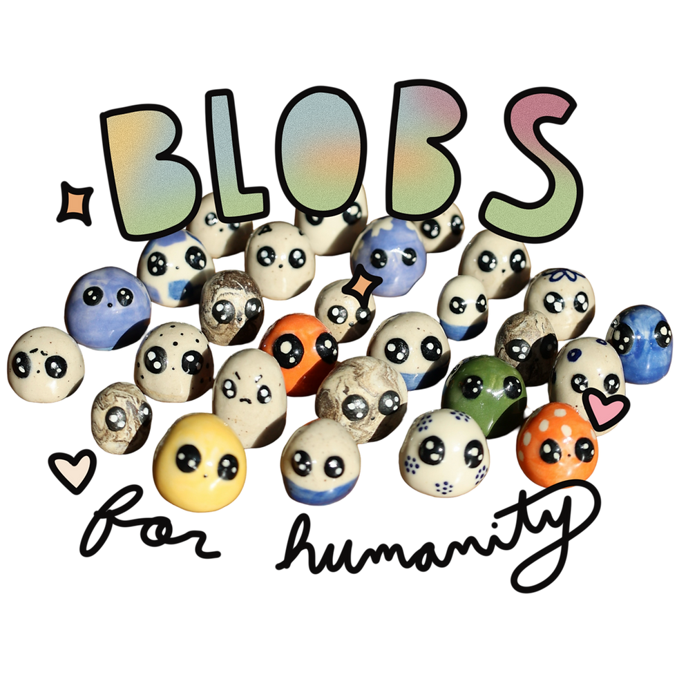 blobs for humanity ♡