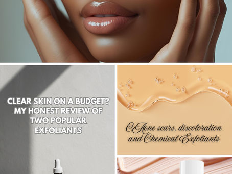 Clear Skin on a Budget? My Honest Review of Two Popular Exfoliant