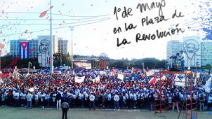 CRONICAS CUBANAS. 1° de Mayo en la Plaza de la Revolución