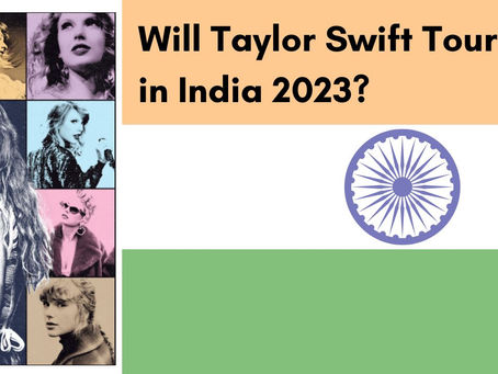Will Taylor Swift Tour in India 2023? Taylor Swift Concert India 2023