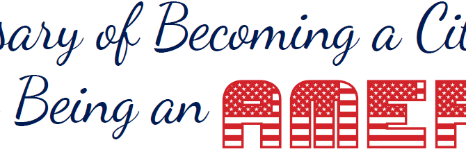 The Anniversary of Becoming a Citizen