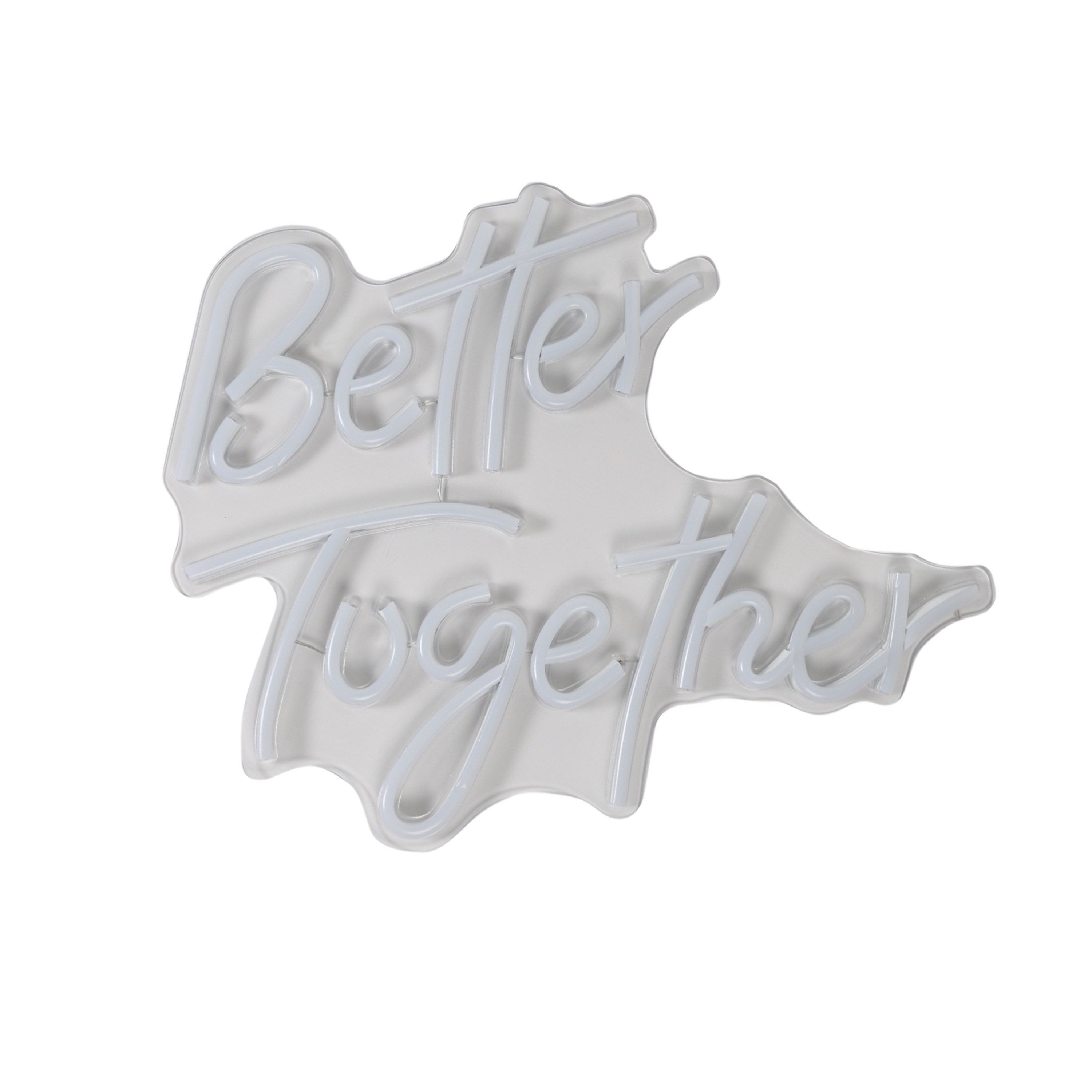 “Better Together” LED Sign