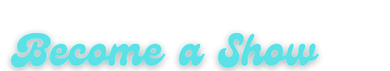Be a show sponsor