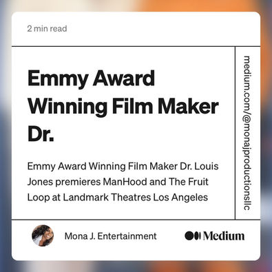 Emmy Award Winning Film Maker Dr. Louis Jones premieres ManHood and The Fruit Loop at Landmark Theatres Los Angeles