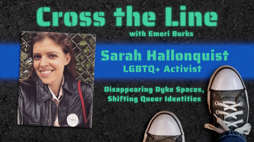 Cross the Line: Interview with Activist Sarah Hallonquist