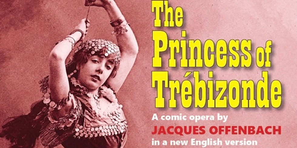 Offenbach’s La Princesse de Trebizinde