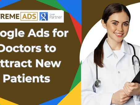 Google Ads for Doctors: A Proven Way to Grow Your Medical Practice Online