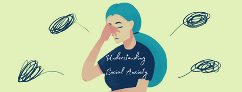 Understanding Social Anxiety