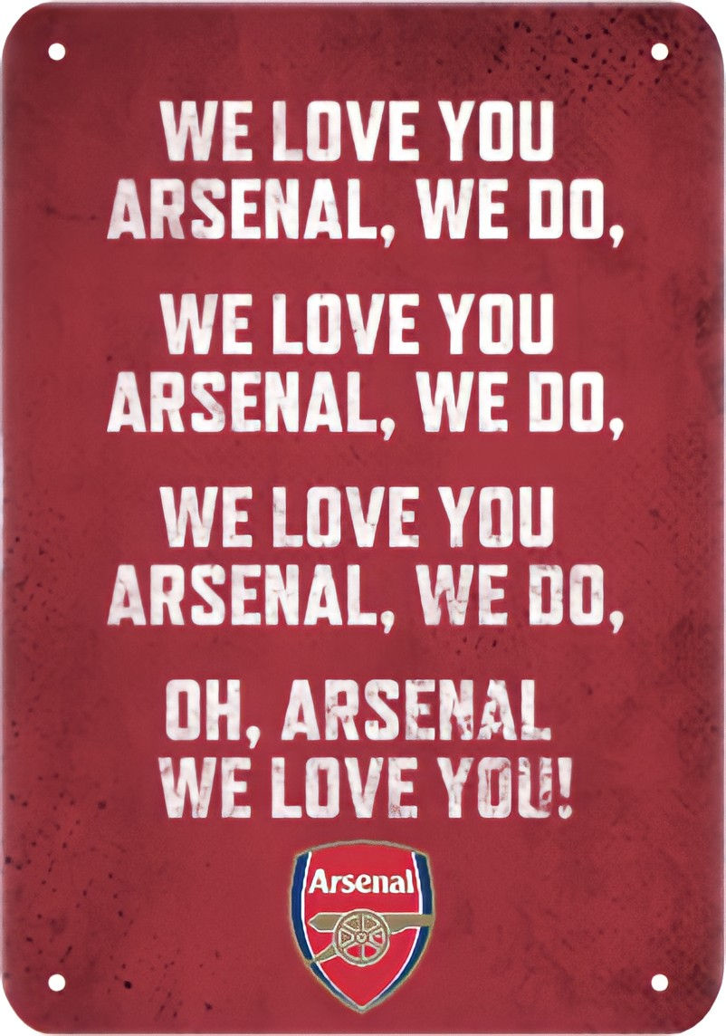ARSENAL WE LOVE YOU CHANT WITH TEAM BADGE METAL SIGN PLAQUE
