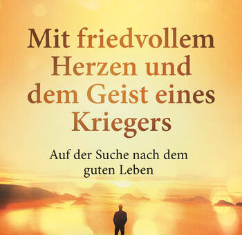 Dan Millman - Mit friedvollem Herzen und dem Geist eines Kriegers