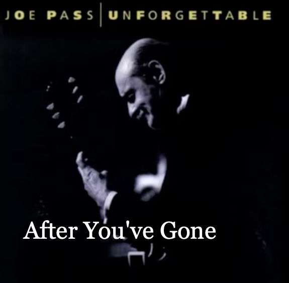 After You've Gone - Joe Pass Transcription