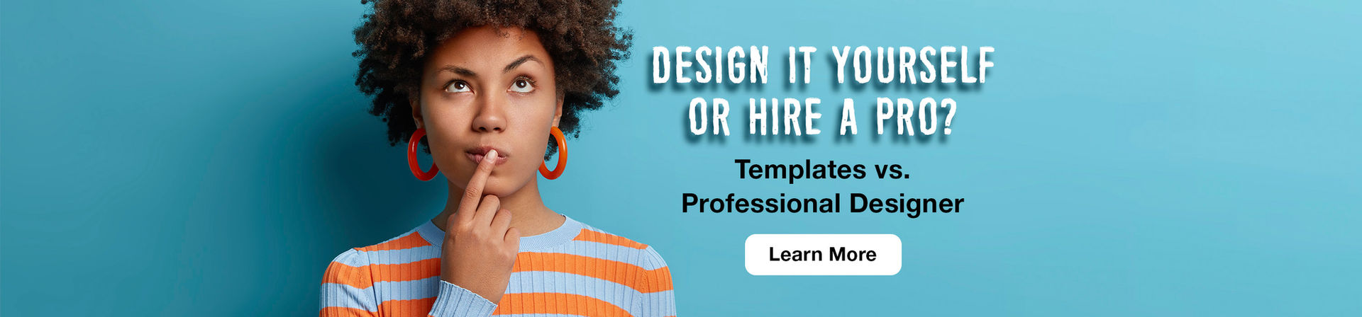 Design it yourself, or hire a pro?