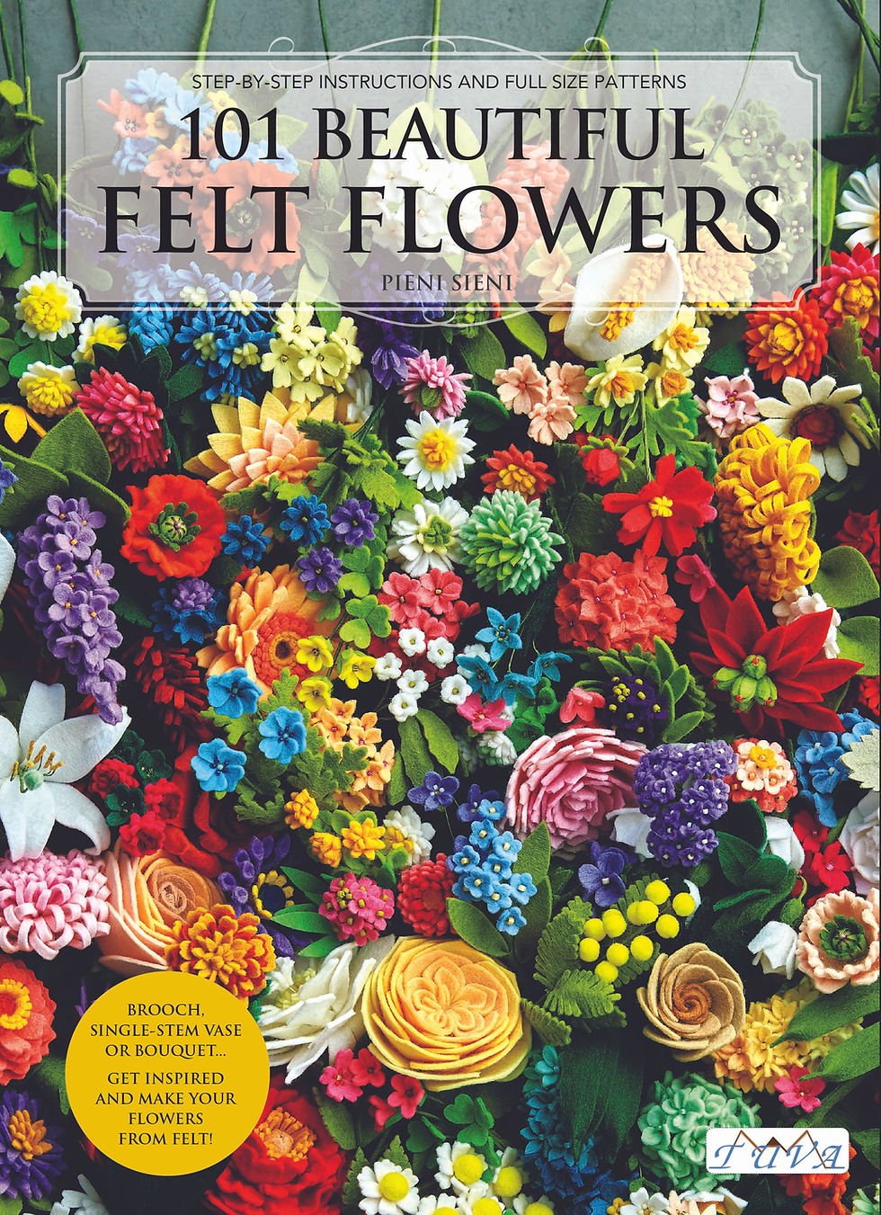 101 Beautiful Felt Flowers