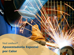 Aposentadoria Especial por Calor: você conhece?