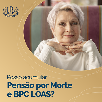 É possível receber Pensão por Morte e BPC LOAS ao mesmo tempo.