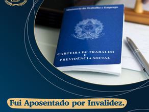 Fui Aposentado por Invalidez. Como fica a minha Carteira de Trabalho?