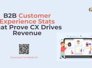 B2B Customer Experience Stats That Prove CX Drives Revenue