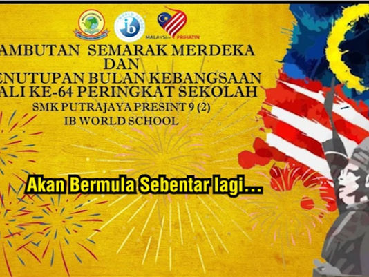 SAMBUTAN SEMARAK MERDEKA & PENUTUPAN BULAN KEBANGSAAN KALI KE-64 PERINGKAT SEKOLAH